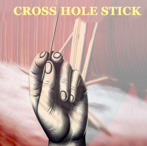 Cross Hole Stick