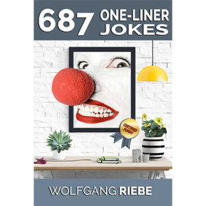 687 One-Liner Jokes by Wolfgang Riebe eBook DOWNLOAD