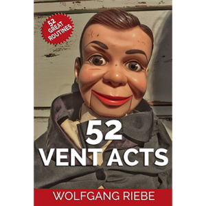 52 Vent Acts by Wolfgang Riebe eBook DOWNLOAD