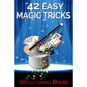 42 Easy Magic Tricks by Wolfgang Riebe eBook DOWNLOAD