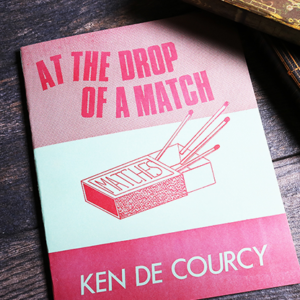 At the Drop of a Match by Ken De Courcy - Book