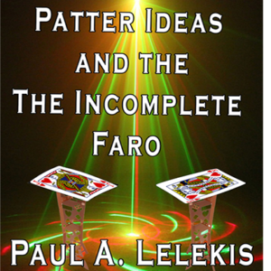 Patter Ideas and The Incomplete Faro by Paul A. Lelekis  eBook DOWNLOAD