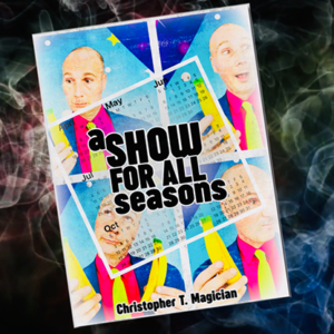 A Show For All Seasons by Christopher T. Magician - Book