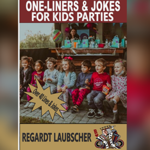 One-Liners & Jokes for Kids Parties by Regardt Laubscher ebook DOWNLOAD