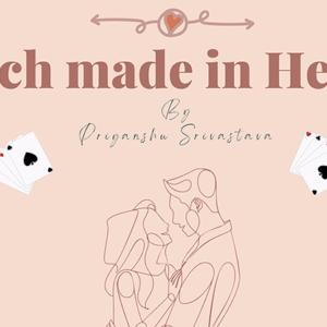 Match made in Heaven by PriyanshuSri video DOWNLOAD