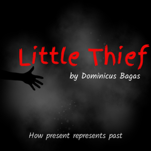 Little Theif by Dominicus Bagas - video DOWNLOAD