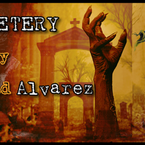CEMETERY by David Alvarez - DOWNLOAD