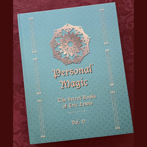 Personal Magic, The Secret Books of Eric Lewis, Vol.5