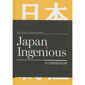 Japan Ingenious by Steve Cohen and Richard Kaufman - Book