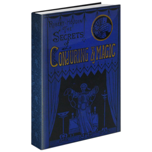 Secrets of Conjuring And Magic by Robert Houdin & The Conjuring Arts Research Center - eBook DOWNLOAD